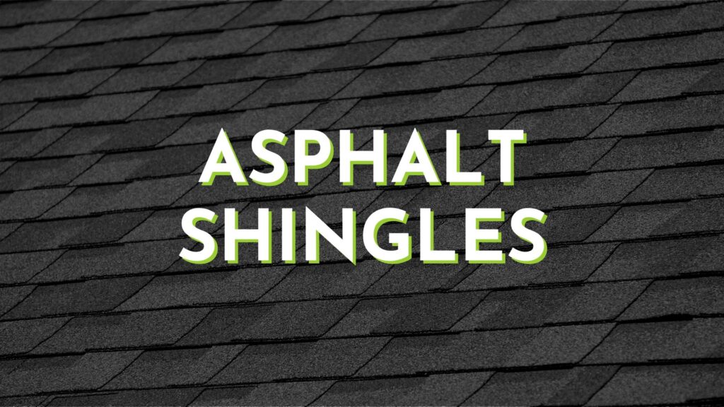 Asphalt Shingles