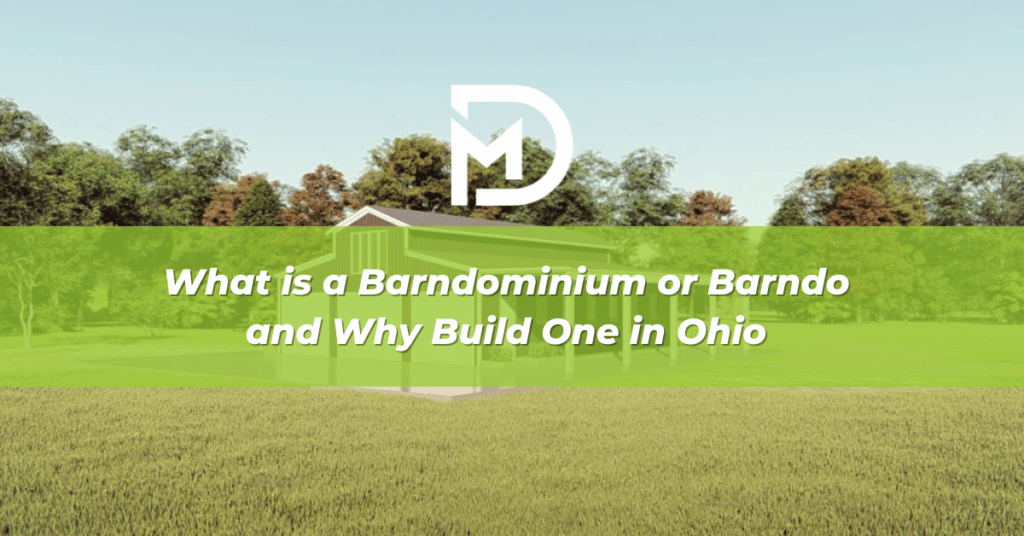 What is a Barndominium or Barndo and Why Build One in Ohio - DM Blog