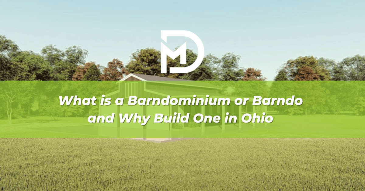 What Is A Barndominium Or Barndo And Why Build One In Ohio DM Roofing